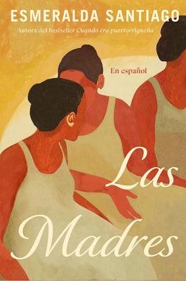 Las Madres (Spanish Edition) - Paperback | Diverse Reads