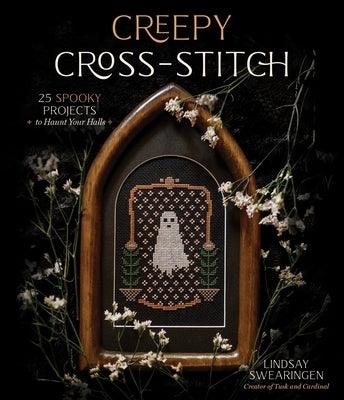 Creepy Cross-Stitch: 25 Spooky Projects to Haunt Your Halls - Paperback | Diverse Reads