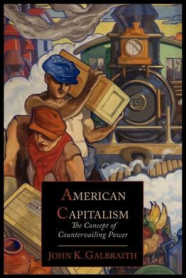 American Capitalism; The Concept of Countervailing Power - Paperback | Diverse Reads