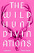The Wild Hunt Divinations: A Grimoire - Paperback