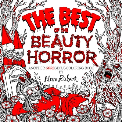 The Best of The Beauty of Horror: Another GOREgeous Coloring Book - Paperback | Diverse Reads