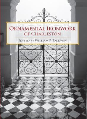 Ornamental Ironwork of Charleston - Paperback | Diverse Reads
