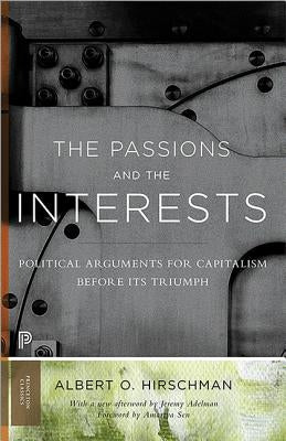 The Passions and the Interests: Political Arguments for Capitalism before Its Triumph - Paperback | Diverse Reads