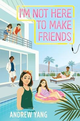 I'm Not Here to Make Friends - Hardcover | Diverse Reads