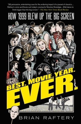 Best. Movie. Year. Ever.: How 1999 Blew Up the Big Screen - Paperback | Diverse Reads
