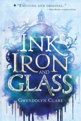 Ink, Iron, and Glass - Paperback | Diverse Reads