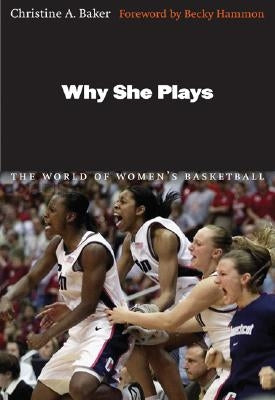 Why She Plays: The World of Women's Basketball - Paperback | Diverse Reads