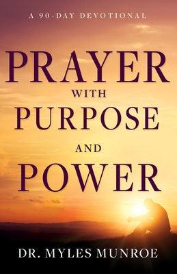 Prayer with Purpose and Power: A 90-Day Devotional - Hardcover |  Diverse Reads