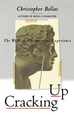 Cracking Up: The Work of Unconscious Experience - Hardcover | Diverse Reads