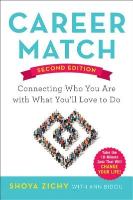 Career Match: Connecting Who You Are with What You'll Love to Do - Paperback | Diverse Reads