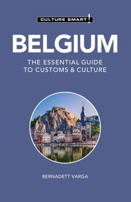 Belgium - Culture Smart!: The Essential Guide to Customs & Culture - Paperback | Diverse Reads