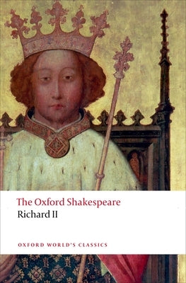 Richard II: The Oxford Shakespeare - Paperback | Diverse Reads