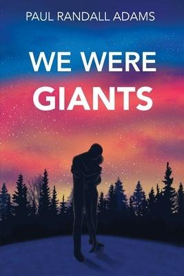 We Were Giants - Paperback | Diverse Reads