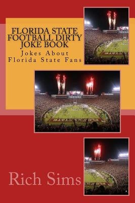 Florida State Football Dirty Joke Book: Jokes About Florida State Fans - Paperback | Diverse Reads