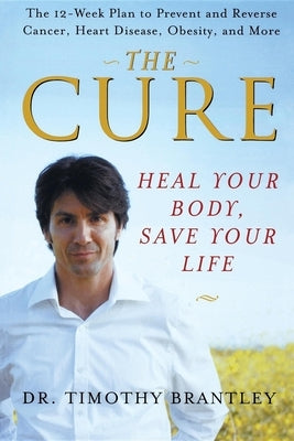 The Cure: Heal Your Body, Save Your Life - Paperback | Diverse Reads