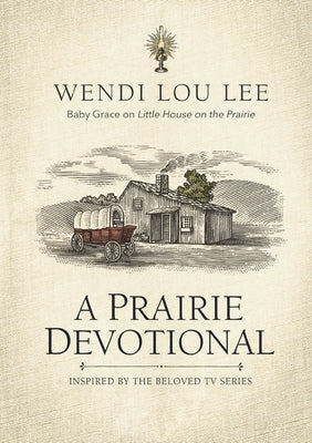 A Prairie Devotional: Inspired by the Beloved TV Series - Paperback | Diverse Reads