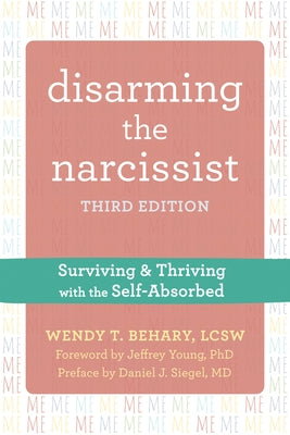 Disarming the Narcissist: Surviving and Thriving with the Self-Absorbed - Paperback | Diverse Reads