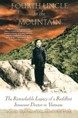 Fourth Uncle in the Mountain: The Remarkable Legacy of a Buddhist Itinerant Doctor in Vietnam - Paperback | Diverse Reads