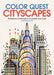 Color Quest: Cityscapes: 30 Extreme Challenges to Complete and Color - Paperback | Diverse Reads