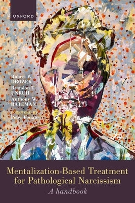 Mentalization-Based Treatment for Pathological Narcissism: A Handbook - Paperback | Diverse Reads