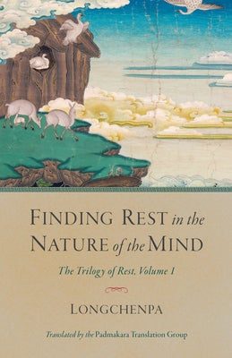 Finding Rest in the Nature of the Mind: The Trilogy of Rest, Volume 1 - Paperback | Diverse Reads