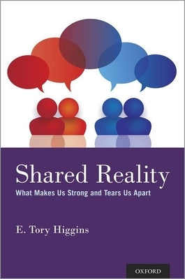 Shared Reality: What Makes Us Strong and Tears Us Apart - Hardcover | Diverse Reads