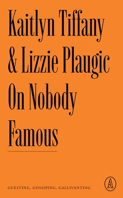 On Nobody Famous: Guesting, Gossiping, Gallivanting - Paperback | Diverse Reads