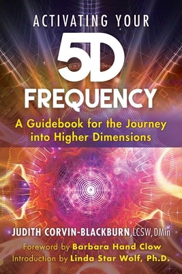 Activating Your 5D Frequency: A Guidebook for the Journey into Higher Dimensions - Paperback | Diverse Reads