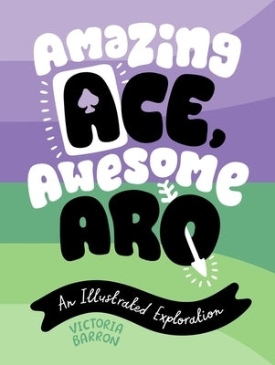 Amazing Ace, Awesome Aro: An Illustrated Exploration - Hardcover | Diverse Reads