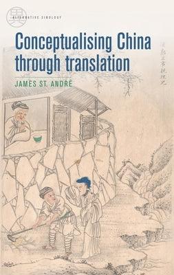 Conceptualising China Through Translation - Hardcover | Diverse Reads