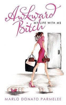 Awkward Bitch: My Life with MS - Paperback | Diverse Reads