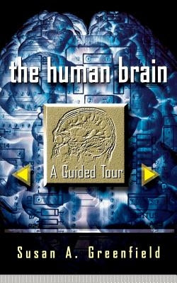 The Human Brain: A Guided Tour - Paperback | Diverse Reads