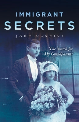 Immigrant Secrets: The Search for My Grandparents - Paperback | Diverse Reads