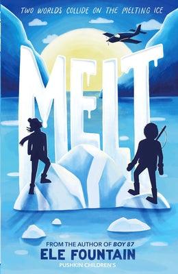 Melt: A Breathless Adventure Story of Courage and Survival in a Warming Climate - Paperback