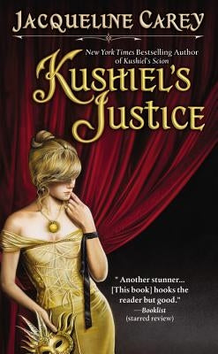Kushiel's Justice (Kushiel's Legacy Series #5) - Paperback | Diverse Reads