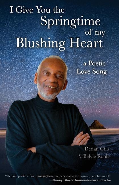 I Give You the Springtime of My Blushing Heart: A Poetic Love Song - Paperback | Diverse Reads