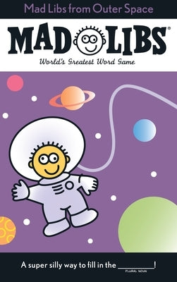 Mad Libs from Outer Space: World's Greatest Word Game - Paperback | Diverse Reads