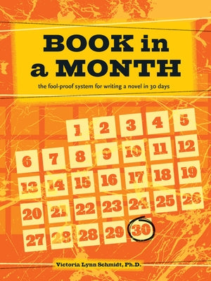 Book In a Month: The Fool-Proof System for Writing a Novel in 30 Days - Paperback | Diverse Reads