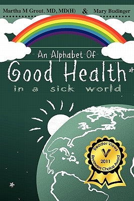 An Alphabet of Good Health in a Sick World - Paperback | Diverse Reads