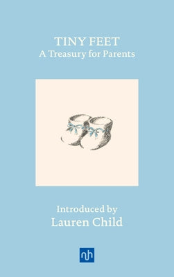 Tiny Feet: A Treasury for Parents: An Anthology - Hardcover | Diverse Reads