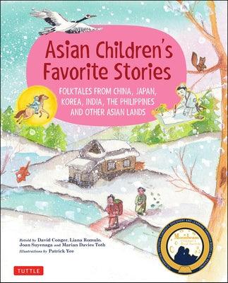 Asian Children's Favorite Stories: Folktales from China, Japan, Korea, India, the Philippines and Other Asian Lands - Hardcover | Diverse Reads