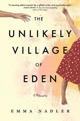 The Unlikely Village of Eden: A Memoir - Paperback | Diverse Reads