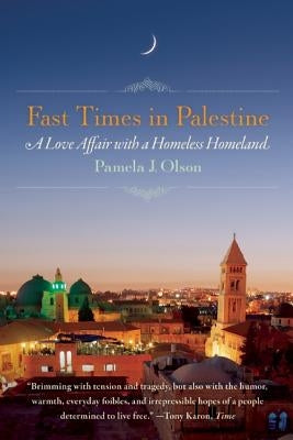 Fast Times in Palestine: A Love Affair with a Homeless Homeland - Paperback | Diverse Reads