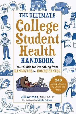 The Ultimate College Student Health Handbook: Your Guide for Everything from Hangovers to Homesickness - Paperback | Diverse Reads