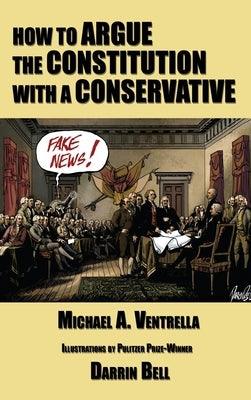 How to Argue the Constitution with a Conservative - Hardcover |  Diverse Reads