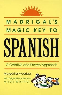 Madrigal's Magic Key to Spanish: A Creative and Proven Approach - Paperback | Diverse Reads