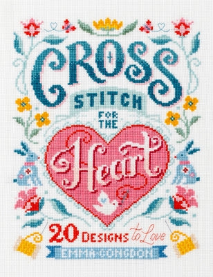 Cross Stitch for the Heart: 20 designs to love - Paperback | Diverse Reads
