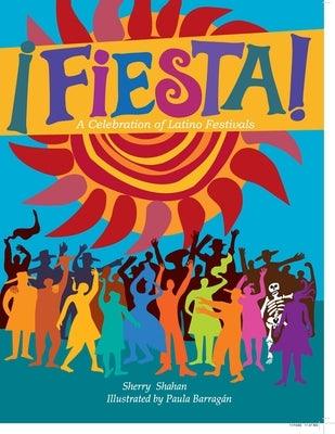 Fiesta!: A Celebration of Latino Festivals - Paperback | Diverse Reads