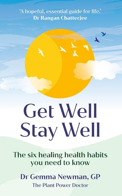 Get Well, Stay Well: The Six Healing Health Habits You Need to Know - Hardcover | Diverse Reads