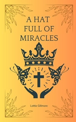 A Hat Full of Miracles - Paperback | Diverse Reads